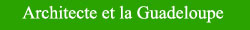 architecte en guadeloupe